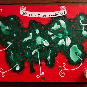 Life Cannot Be Contained. Original Painting / Relief on Wood by Mike Russell.