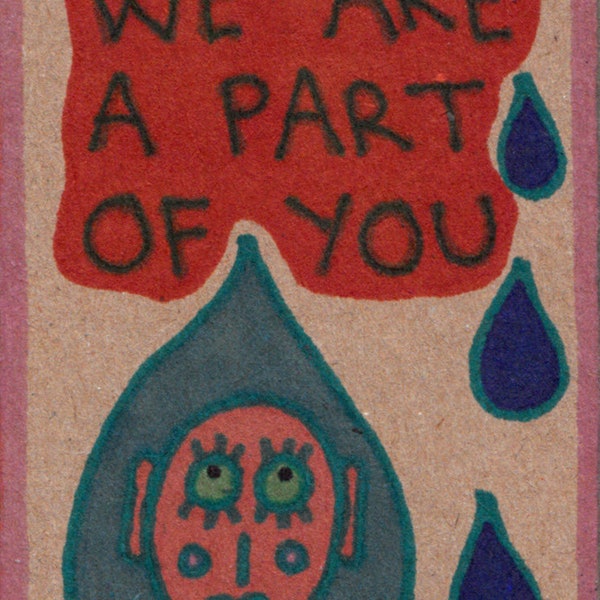 Tiny Art by Jay Snelling. Outsider Art Brut. Mini Drawing. ACEO. ATC. We Are A Part Of You... Little Original Art Piece.
