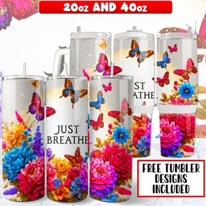 Just Breathe Tumbler Wrap PNG Design 20 oz Skinny Tumbler , Just Breathe 40oz Tumbler Wrap PNG Design, Instant Digital Download