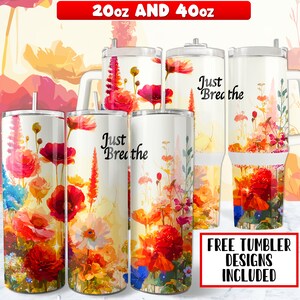 Just Breathe Tumbler Wrap PNG Design 20 oz Skinny Tumbler , Just Breathe 40oz Tumbler Wrap PNG Design, Instant Digital Download