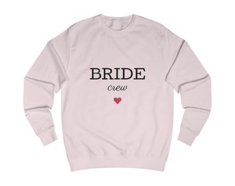 Bride Crew - Sweatshirt Bachelorette Farewell - Team Bride - Hen Party