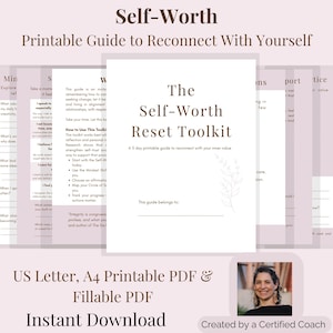 May include: A printable guide titled "The Self-Worth Reset Toolkit" with a floral design. The guide is designed to help reconnect with your inner value. The image also includes the text "US Letter, A4 Printable PDF & Fillable PDF Instant Download."