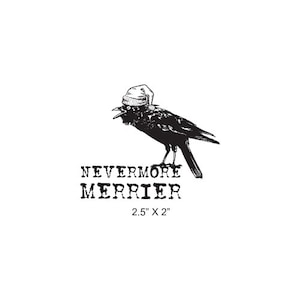 Raven Christmas Nevermore Merrier Rubber Stamp 421
