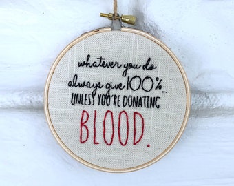 Hand Embroidered Funny Gift Under 20 Donating Blood