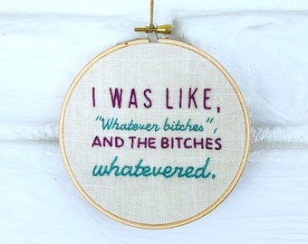 Modern Hand Embroidery Hoop Wall Art Sarcastic Joke Gift Under 30 Whatever Bitches