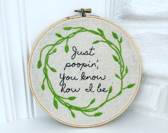 Just Poopin Modern Funny Hand Embroidery Hoop Wall Art Gift Under 40