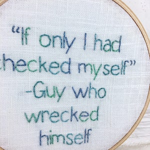 Hand Embroidered Wall Art Modern Embroidery Sarcastic Joke Hand Stitched Gift Under 30 If Only I Had Checked Myself image 2