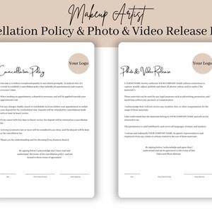 May include: Two printable forms for a makeup artist. The left form is a cancellation policy with the title "Cancellation Policy". The right form is a photo and video release form with the title "Photo & Video Release". Both forms have the text "Your Logo" at the top.