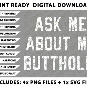 Ask Me About My Butthole Funny Sarcastic Saying Gift Png Bundle, SVG Files, Digital Downloads