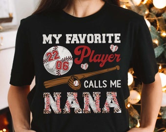 Custom My Favorite Player Calls Me Nana Shirt, Baseball Grandma Shirt, Grandma Shirt, Baseball Lovers Grandma, Shirt for Nana,Game Day Shirt