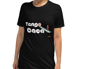 Tengo caca camiseta unisex