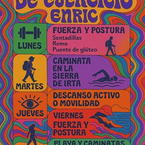 Puede incluir: Un póster colorido con un plan de ejercicios semanal, titulado "PLAN SEMANAL DE EJERCICIO ENRIC." El diseño incluye iconos de ejercicios y texto en español, como "FUERZA Y POSTURA" y "CAMINATA EN LA SIERRA DE IRTA."