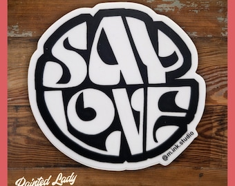 Say Love | hand lettered vinyl sticker | laptop, car, water bottle sticker