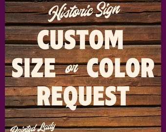 Historic Size | Custom Size or Color Request