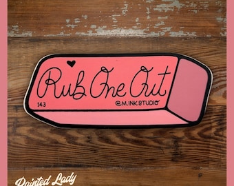 Rub One Out | hand lettered vinyl sticker| laptop, sketchbook, water bottle sticker