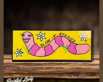 Slow-n-steady worm art | one-of-a-kind hand-painted sign