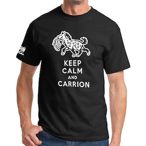 May include: A black t-shirt with a white graphic of a hyena and the text "Keep Calm and Carrion".