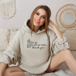 Thank You Hoodie, Schitts Creek Hoodie, TV Show Themed Hoodie, Funny Quotes Hoodie, Funny Gift For Valentine, David Rose Fun Hoodie image 3