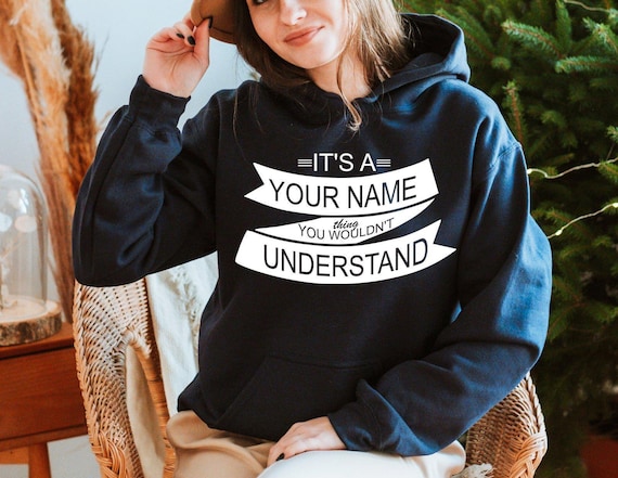 Custom Family Sweatshirt, It's A Name Thing You Wouldn't Understand Hoodie, Family Reunion Sweatshirt, Personalized Family Trip Hoodie