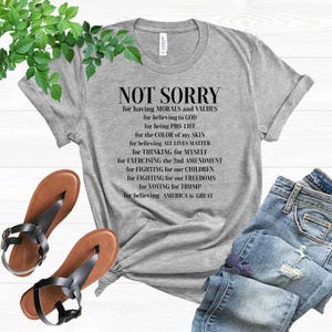 Proud American Shirt, Patriot Shirt, Conservative Shirt, Trump Shirt, Political Shirt, Donald Trump Shirt, Not Sorry Shirt, Republican Shirt image 3