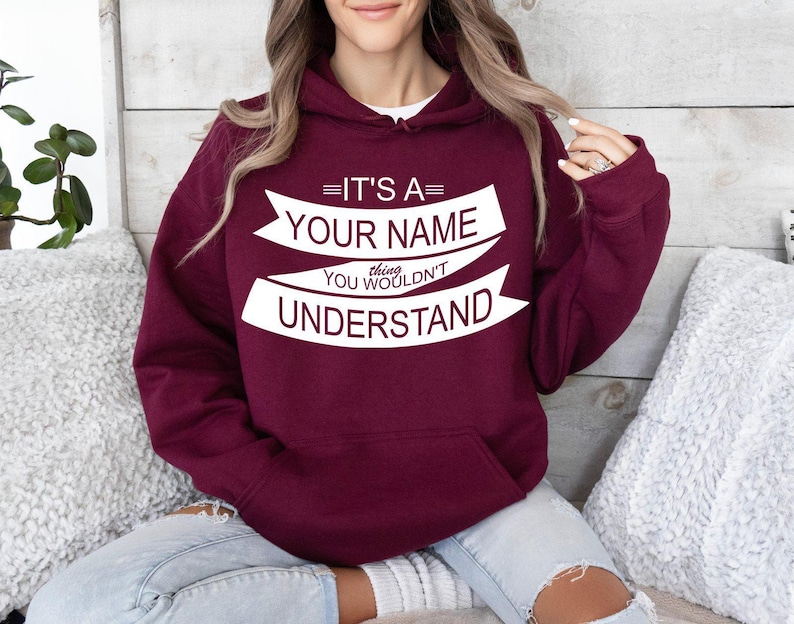 Custom Family Sweatshirt, It's A Name Thing You Wouldn't Understand Hoodie, Family Reunion Sweatshirt, Personalized Family Trip Hoodie image 2
