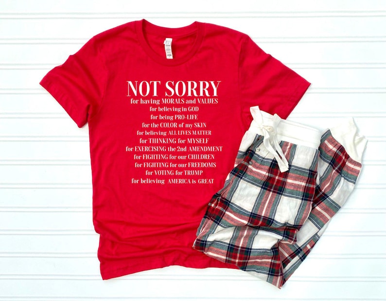 Proud American Shirt, Patriot Shirt, Conservative Shirt, Trump Shirt, Political Shirt, Donald Trump Shirt, Not Sorry Shirt, Republican Shirt image 2