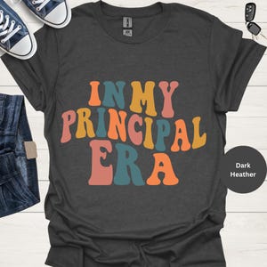 In My Principal Era Shirt Principal Shirt Principal appreciation gift to School shirt for women Teachers gift back to school shirt for women