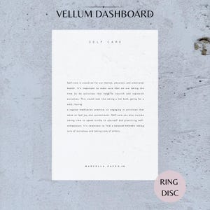 May include: A white vellum dashboard featuring the text VELLUM DASHBOARD at the top and SELF CARE as a header. The body text discusses self-care practices. The bottom includes the text MARCELLA PAPER CO and a pink circle labeled RING DISC.