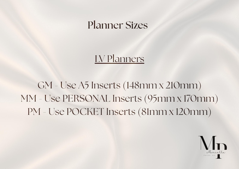 May include: A chart titled Planner Sizes for LV Planners listing dimensions: GM uses A5 inserts at 148mm x 210mm, MM uses Personal inserts at 95mm x 170mm, and PM uses Pocket inserts at 81mm x 120mm. The text is dark brown on a light cream background.