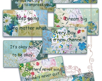 May include: A set of eight colorful cards with inspirational quotes. Each card features a different floral design and a quote in black text. The quotes include: "I am perfect just the way I am", "Don't care what you think of me. I was not born to impress you", "Keep going no matter what", "Dream big", "Every Day is a new chance", "It's okay not to be okay", "Quitters never win. Winners never quit", and "There is beauty in every one".