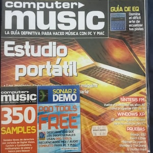 May include: A magazine cover for Computer Music magazine featuring a laptop computer with the text "Estudio Portátil" and "350 Samples" on the cover. The magazine cover also features a CD-ROM with the text "Pro Tools Free" and "Sonar 2 Demo".