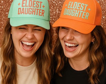 Eldest Daughter Trucker Hat, Favorite Daughter Gift, Oldest Daughter Trucker Cap, Family Keepsake Hat, Fun Daughter Gift, Eldest Child Cap
