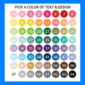 Pode incluir: Imagem com borda azul apresentando uma tabela de cores com 64 op&ccedil;&otilde;es de cores numeradas. O texto na parte superior diz "PICK A COLOR OF TEXT & DESIGN". Cada cor &eacute; exibida em um pequeno c&iacute;rculo numerado.