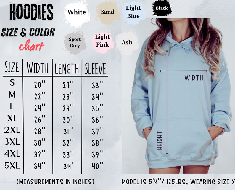 May include: Light blue hoodie with a front pocket and a drawstring hood. The image includes a size and color chart for hoodies, with measurements in inches. The model is 5'4" and 125lbs, wearing size XL.