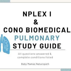 Puede incluir: Una guía de estudio para los exámenes NPLEX I y CONO Biomedical Pulmonary. La guía presenta una ilustración azul de pulmones y el texto "All questions answered & complete conditions listed". La guía es de Baby Mamas Naturopath.