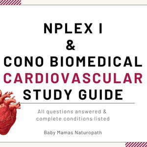 Puede incluir: Una guía de estudio para el examen NPLEX I & CONO Biomedical Cardiovascular. La guía presenta una ilustración de corazón rojo y el texto "Todas las preguntas respondidas y las condiciones completas enumeradas" y "Baby Mamas Naturopath".