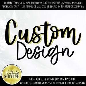 May include: Black and gold "Custom Design" graphic. The word "Custom" is in a large, elegant script with a gold outline. The word "Design" is in a similar script, below "Custom". A circular logo with the text "Seldomly Subtle" is in the lower left corner.