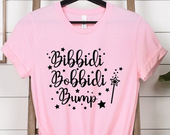 Bibbidi Bobbidi Bump Shirt, Funny Pregnancy Shirt, Maternity Shirt, Pregnancy Announcement, Baby Announcement, Pregnancy Reveal Shirt