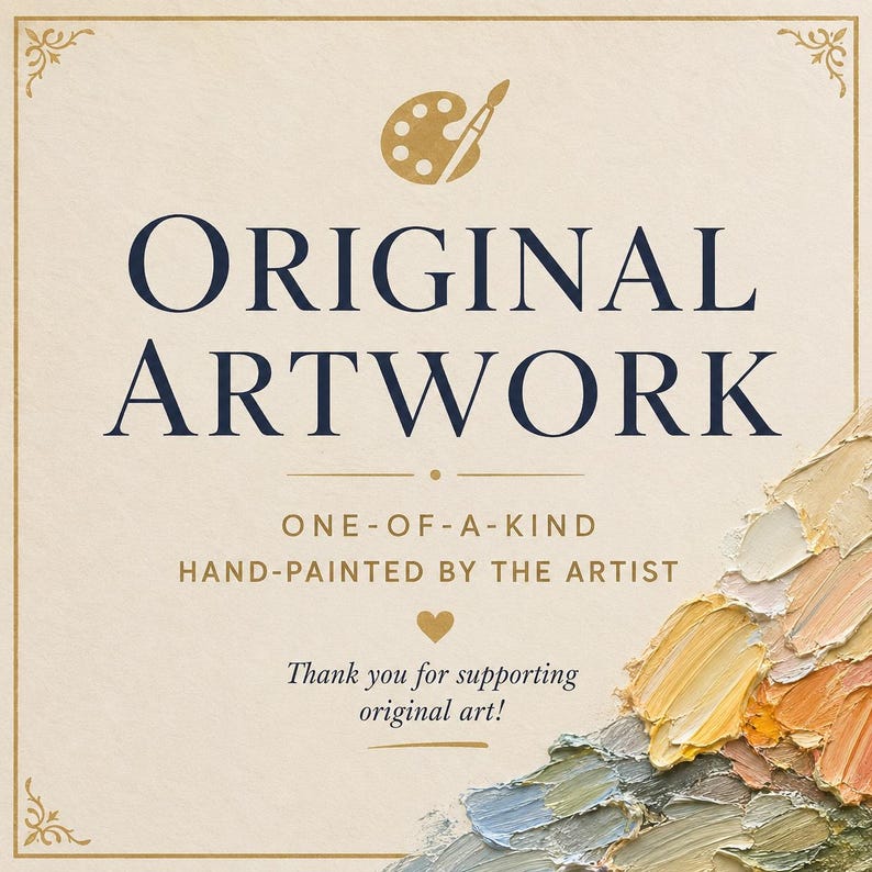 May include: A square card with a cream background and gold border featuring the text ORIGINAL ARTWORK, ONE-OF-A-KIND, HAND-PAINTED BY THE ARTIST, and Thank you for supporting original art! with a paint palette icon and thick oil paint texture.