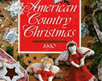 SALE - American Country Christmas - From Oxmoor House - 1990 - 3.75 Dollars