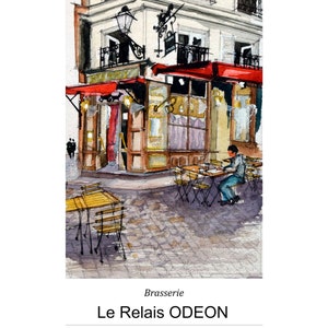 May include: Watercolor painting of a Parisian cafe called "Le Relais ODEON" in Paris, France. The cafe has a red awning and a sign that says "Brasserie". There are tables and chairs outside the cafe, and a person is sitting at one of the tables.