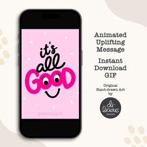 Geanimeerde opbeurende boodschap | Het is allemaal GOED | Aanmoediging | Hulpmiddelen voor geluk en welzijn | Positieve en inspirerende geanimeerde GIF