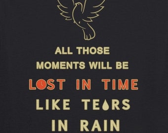 May include: Black t-shirt with a white dove graphic and the text "All those moments will be lost in time like tears in rain".