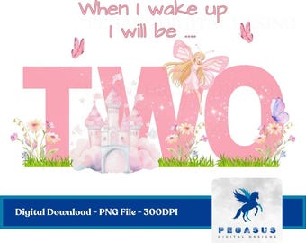 When I Wake up Pink Fairy and Castle TWO - PNG File, Sublimation, DTF - Digital Download