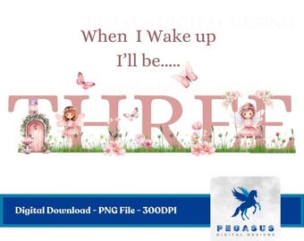 When I Wake up Pink Fairies Three - PNG File, Sublimation, DTF - Digital Download