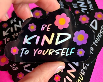 Holographic 'Be Kind To Yourself' Sticker, Waterproof Vinyl Decal