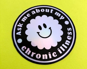 Chronic Illness Awareness Holographic Vinyl Sticker