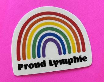 Proud Lymphie Rainbow Sticker | Waterproof Vinyl Decal