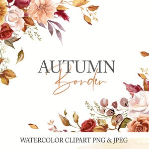 Clipart del bordo dell'angolo floreale autunnale. Acquerello terracotta Fiori autunnali PNG. Dalia, rose bordeaux, fogliame. Modello di sfondo 012