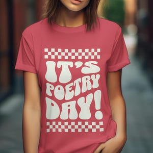 Poetry Day Shirt, Poetry Lover, Poetry Vibes, Poet Shirt, Unisex Shirt